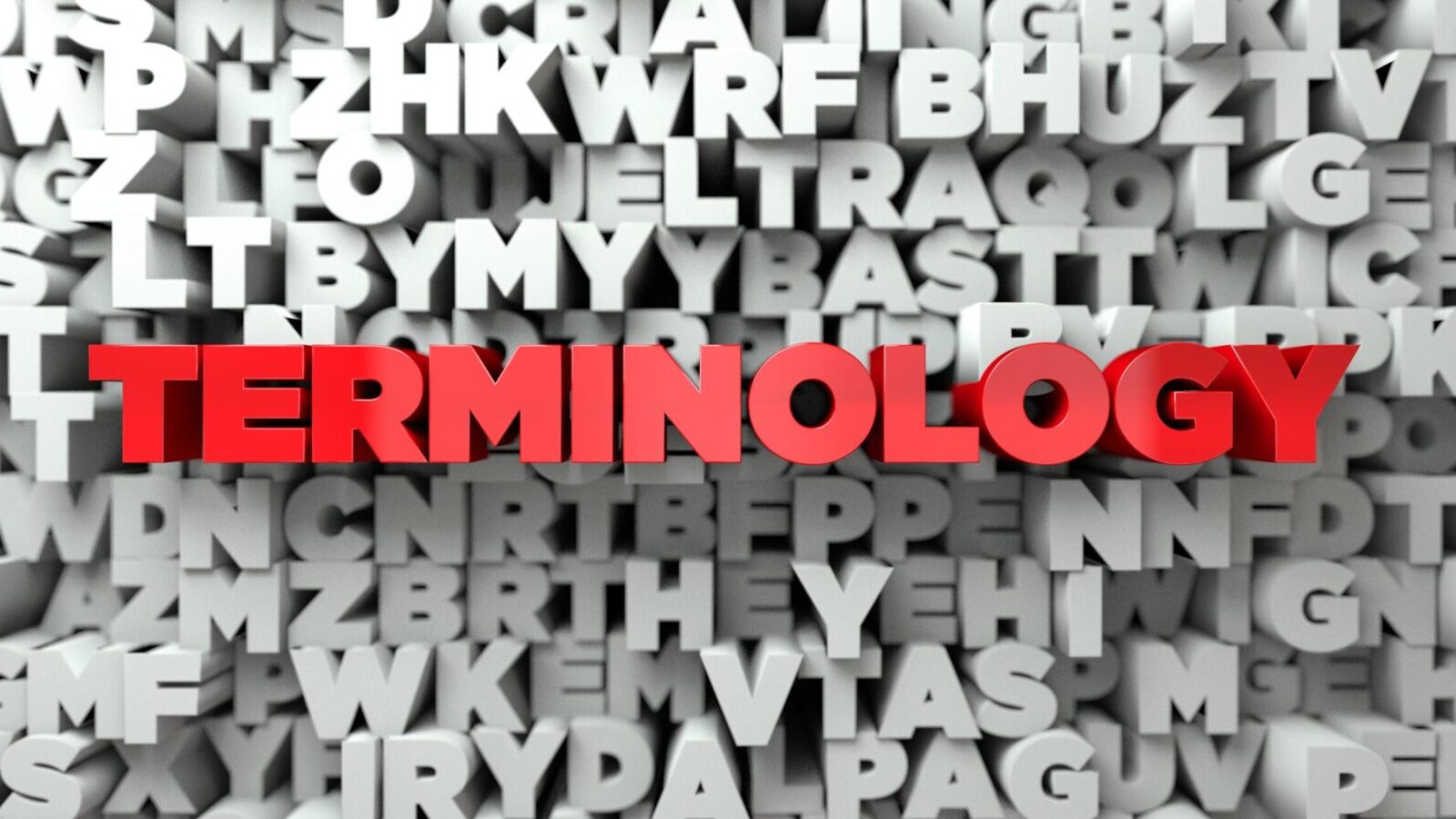 Terminology: Go Back to Basics and Develop Your Intuition