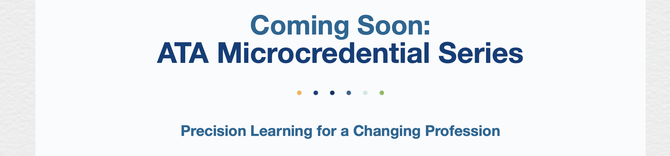 Coming Soon: ATA Microcredential Series