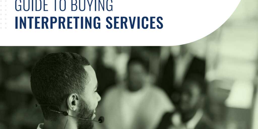 Guide to Buying Interpreting Services